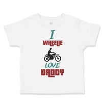 I Wheelie Love Daddy Motorcycle Racing Dad Father's Day
