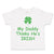 Toddler Clothes My Daddy Thinks He's Irish St Patrick's Dad Father's Day Cotton