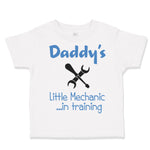 Daddy's Little Mechanic in Training Dad Father's Day