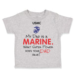 Toddler Clothes My Dad Is A Marine What Super Power Does Your Dad Have Cotton