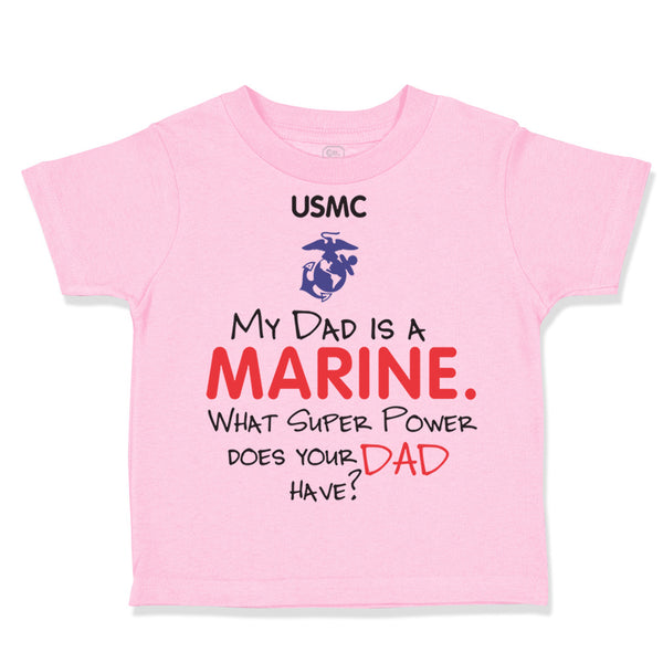 My Dad Is A Marine What Super Power Does Your Dad Have