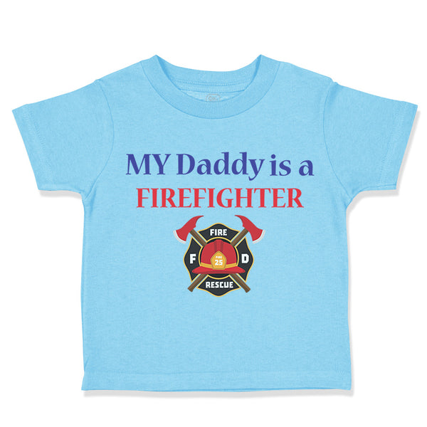 My Daddy Is A Firefighter Fireman Dad Father's Day