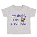 Toddler Clothes My Daddy Is An Electrician Dad Father's Day Toddler Shirt Cotton