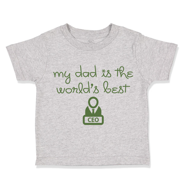 My Daddy Is The World's Best Ceo Dad Father's Day