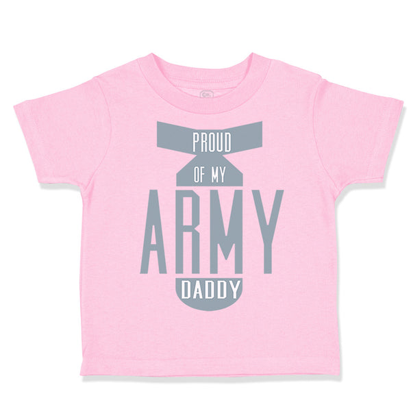 Toddler Clothes Proud of My Army Daddy Dad Father's Day Toddler Shirt Cotton