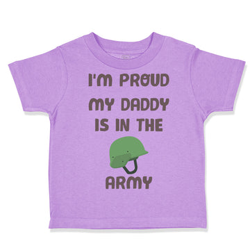 Toddler Clothes I'M Proud My Daddy Is in The Army Dad Father's Day Toddler Shirt