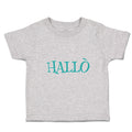 Toddler Clothes Hallo A German Greeting Toddler Shirt Baby Clothes Cotton