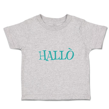 Toddler Clothes Hallo A German Greeting Toddler Shirt Baby Clothes Cotton