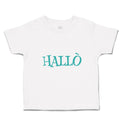 Toddler Clothes Hallo A German Greeting Toddler Shirt Baby Clothes Cotton