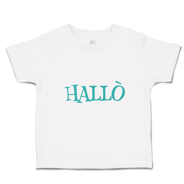 Toddler Clothes Hallo A German Greeting Toddler Shirt Baby Clothes Cotton