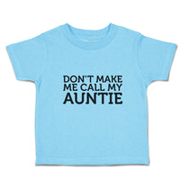 Don'T Make Me Call My Auntie