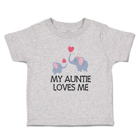 Toddler Clothes My Auntie Loves Me! with Cute Elephants Playing Toddler Shirt