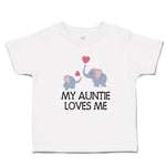 Toddler Clothes My Auntie Loves Me! with Cute Elephants Playing Toddler Shirt