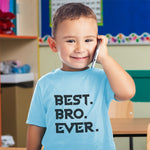 Best Bro Ever.