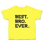 Cute Toddler Clothes Best Bro Ever. Toddler Shirt Baby Clothes Cotton