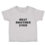 Cute Toddler Clothes Best Brother Ever Toddler Shirt Baby Clothes Cotton