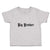 Cute Toddler Clothes Big Brother Toddler Shirt Baby Clothes Cotton