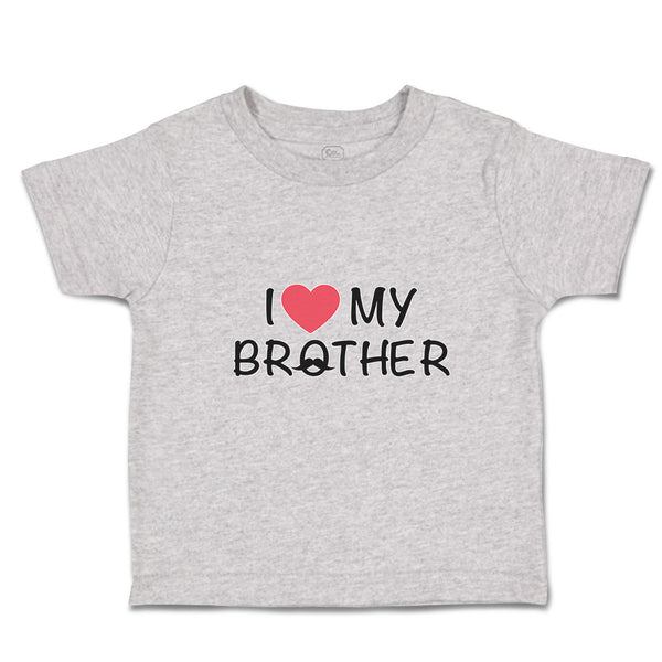 Cute Toddler Clothes I Love My Brother with Man's Facial Mustache Toddler Shirt