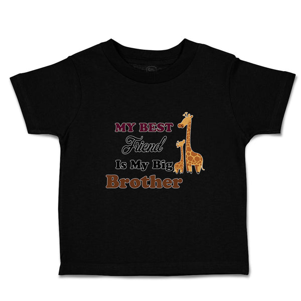 Toddler Clothes My Best Friend Is My Big Brother Toddler Shirt Cotton