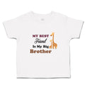 Toddler Clothes My Best Friend Is My Big Brother Toddler Shirt Cotton