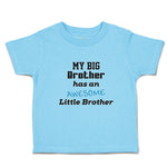 My Big Brother Has An Awesome Little Brother