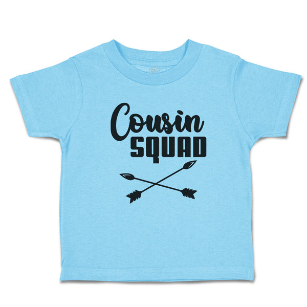 Toddler Clothes Cousin Squad with Dart Archery Sport Arrow Toddler Shirt Cotton