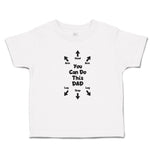 Cute Toddler Clothes You Can Do This Dad Toddler Shirt Baby Clothes Cotton