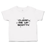 Cute Toddler Clothes Clean Me up Scotty Toddler Shirt Baby Clothes Cotton