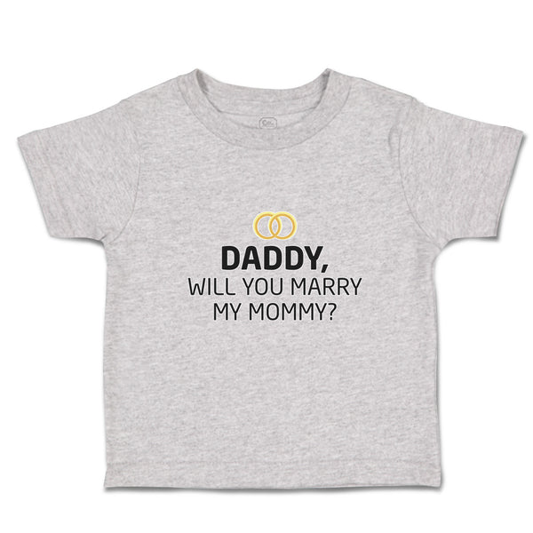 Toddler Clothes Daddy Will You Marry My Mommy Toddler Shirt Baby Clothes Cotton