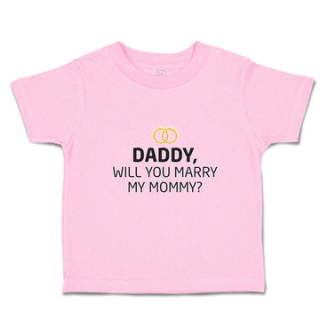 Toddler Clothes Daddy Will You Marry My Mommy Toddler Shirt Baby Clothes Cotton