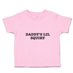 Toddler Girl Clothes Daddy's Lil Squirt Toddler Shirt Baby Clothes Cotton