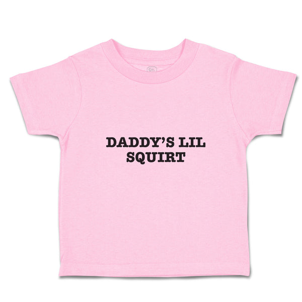 Toddler Girl Clothes Daddy's Lil Squirt Toddler Shirt Baby Clothes Cotton