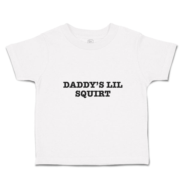 Toddler Girl Clothes Daddy's Lil Squirt Toddler Shirt Baby Clothes Cotton