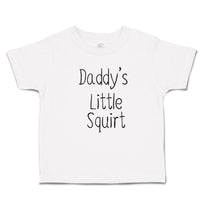 Toddler Girl Clothes Daddy's Little Squirt Toddler Shirt Baby Clothes Cotton