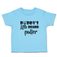 Daddy's Little Beard Puller