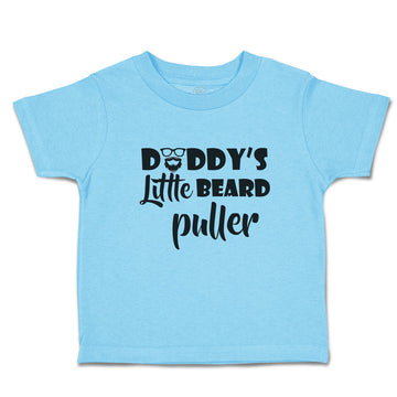 Cute Toddler Clothes Daddy's Little Beard Puller Toddler Shirt Cotton