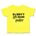 Cute Toddler Clothes Daddy's Little Beard Puller Toddler Shirt Cotton