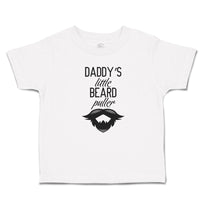 Cute Toddler Clothes Daddy's Little Beard Puller Toddler Shirt Cotton