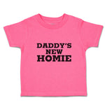 Toddler Girl Clothes Daddy's New Homie Toddler Shirt Baby Clothes Cotton