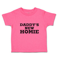 Toddler Girl Clothes Daddy's New Homie Toddler Shirt Baby Clothes Cotton