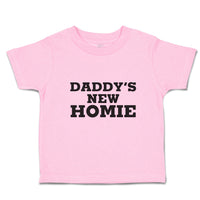 Toddler Girl Clothes Daddy's New Homie Toddler Shirt Baby Clothes Cotton