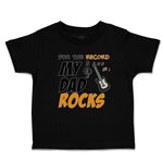 Toddler Clothes For The Record My Dad Rocks Toddler Shirt Baby Clothes Cotton