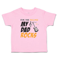 Toddler Clothes For The Record My Dad Rocks Toddler Shirt Baby Clothes Cotton