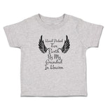 Toddler Clothes Hand Picked for Earth by My Grandad in Heaven Toddler Shirt