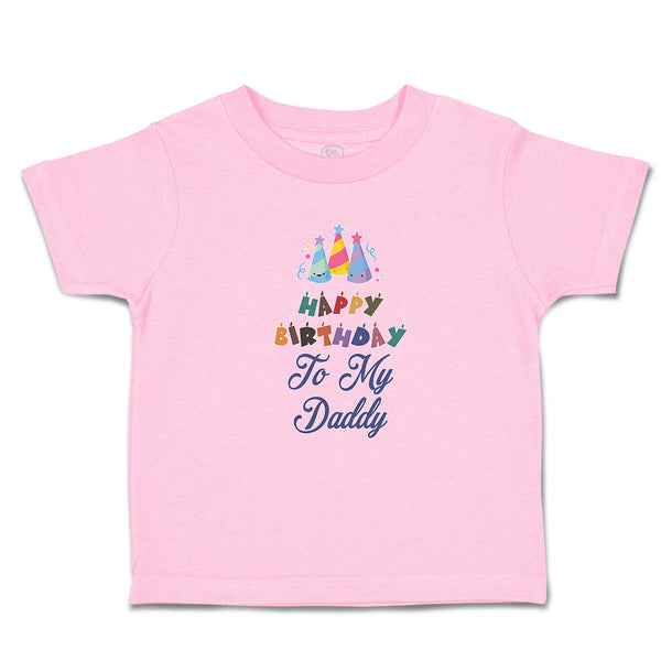 Toddler Clothes Happy Birthday to My Daddy Toddler Shirt Baby Clothes Cotton