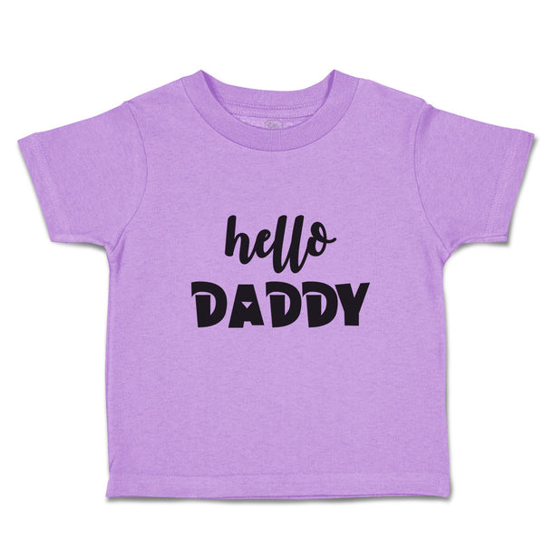 Toddler Clothes Hello Daddy Toddler Shirt Baby Clothes Cotton