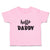 Toddler Clothes Hello Daddy Toddler Shirt Baby Clothes Cotton