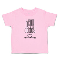 Toddler Clothes Hello Daddy Toddler Shirt Baby Clothes Cotton