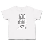 Toddler Clothes Hello Daddy Toddler Shirt Baby Clothes Cotton