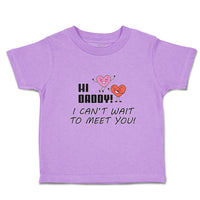 Toddler Clothes Hi Daddy! I Can'T Wait to You! Toddler Shirt Baby Clothes Cotton